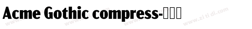 Acme Gothic compress字体转换